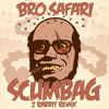 Listen on SoundCloud: Bro Safari - Scumbag (J.Rabbit Remix) FREE DOWNLOAD