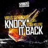 Listen on SoundCloud: Virus Syndicate - Knock It Back Ft. Teddy Killerz (Original Mix)