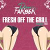 Listen on SoundCloud: Dan Farber - Fresh Off The Grill