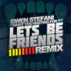 Listen on SoundCloud: Gwen Stefani | Lets Be Friends [Remix]