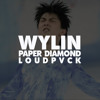 Listen on SoundCloud: WYLIN by Paper Diamond & LOUDPVCK