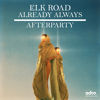 Listen on SoundCloud: Elk Road & Already Always - Afterparty  [EDM.com Exclusive]